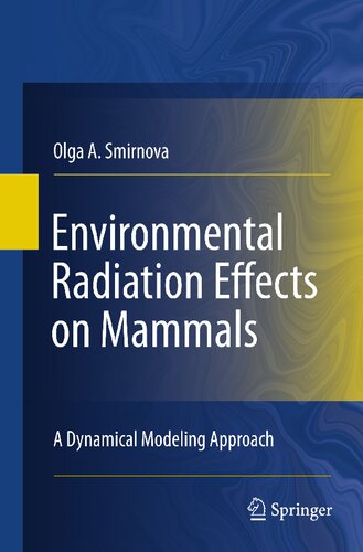 Environmental Radiation Effects on Mammals: A Dynamical Modeling Approach