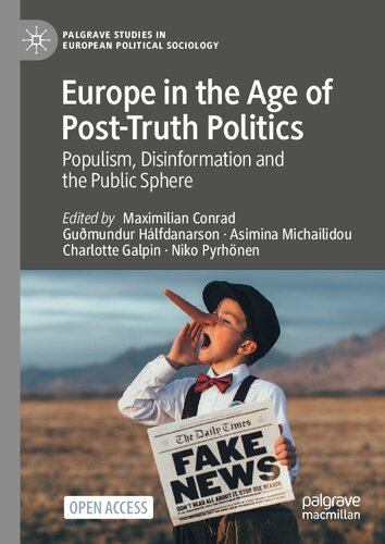 Europe in the Age of Post-Truth Politics: Populism, Disinformation and the Public Sphere (Palgrave Studies in European Political Sociology)