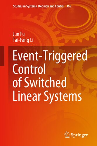 Event-Triggered Control of Switched Linear Systems (Studies in Systems, Decision and Control, 365)