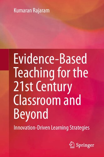Evidence-Based Teaching for the 21st Century Classroom and Beyond: Innovation-Driven Learning Strategies