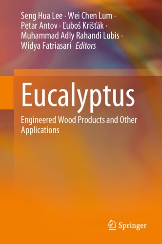 Eucalyptus: Engineered Wood Products and Other Applications