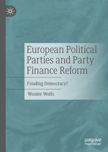 European Political Parties and Party Finance Reform: Funding Democracy?