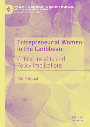 Entrepreneurial Women in the Caribbean: Critical Insights and Policy Implications (Palgrave Studies in Equity, Diversity, Inclusion, and Indigenization in Business)