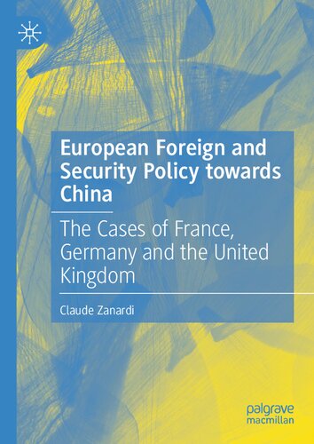 European Foreign and Security Policy towards China: The Cases of France, Germany and the United Kingdom