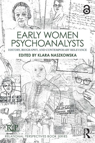 Early Women Psychoanalysts: History, Biography, and Contemporary Relevance