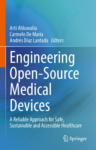 Engineering Open-Source Medical Devices: A Reliable Approach for Safe, Sustainable and Accessible Healthcare