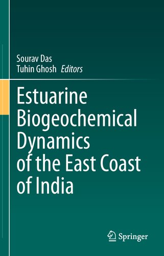 Estuarine Biogeochemical Dynamics of the East Coast of India