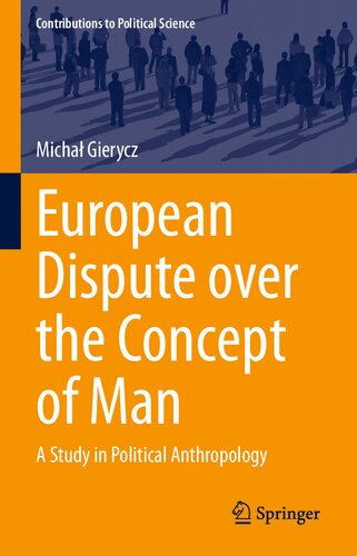 European Dispute over the Concept of Man: A Study in Political Anthropology (Contributions to Political Science)