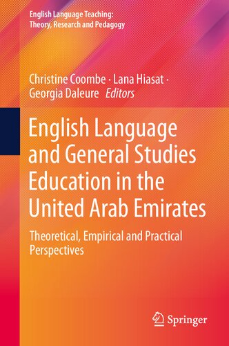 English Language and General Studies Education in the United Arab Emirates: Theoretical, Empirical and Practical Perspectives (English Language Teaching: Theory, Research and Pedagogy)