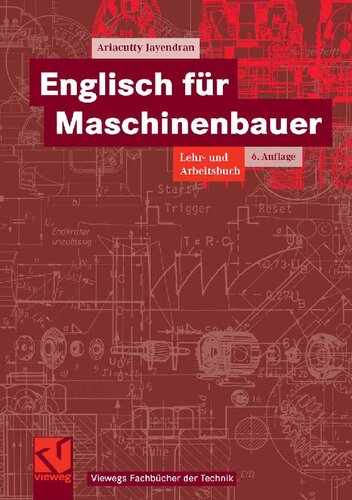 Englisch für Maschinenbauer: Lehr- und Arbeitsbuch (Viewegs Fachbücher der Technik) (German Edition)