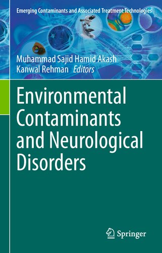 Environmental Contaminants and Neurological Disorders (Emerging Contaminants and Associated Treatment Technologies)