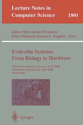 Evolvable Systems: From Biology to Hardware: Third International Conference, ICES 2000, Edinburgh, Scotland, UK, April 17-19, 2000 Proceedings (Lecture Notes in Computer Science, 1801)