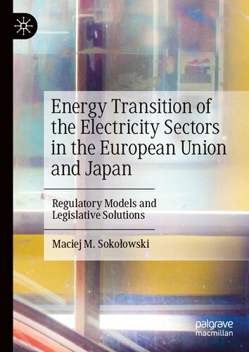 Energy Transition of the Electricity Sectors in the European Union and Japan: Regulatory Models and Legislative Solutions