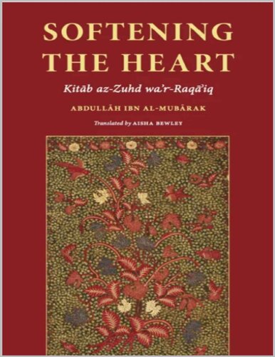 Softening the Heart: Kitāb az-Zuhd wa’r-Raqāʾiq