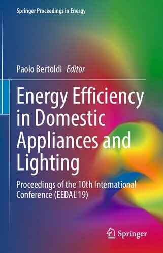 Energy Efficiency in Domestic Appliances and Lighting: Proceedings of the 10th International Conference (EEDAL'19) (Springer Proceedings in Energy)