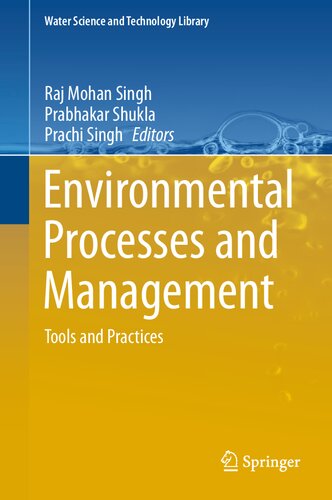 Environmental Processes and Management: Tools and Practices (Water Science and Technology Library, 91)