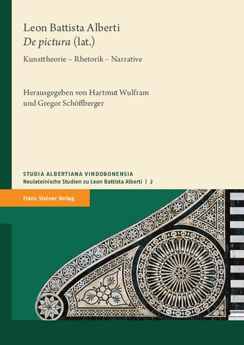 Leon Battista Alberti, De pictura lat.): Kunsttheorie – Rhetorik – Narrative