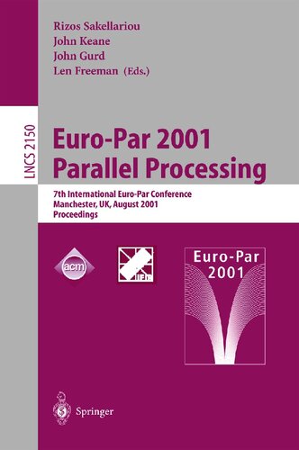 Euro-Par 2001 Parallel Processing: 7th International Euro-Par Conference Manchester, UK August 28-31, 2001 Proceedings (Lecture Notes in Computer Science, 2150)