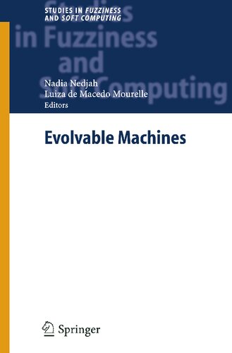 Evolvable Machines: Theory & Practice (Studies in Fuzziness and Soft Computing, 161)