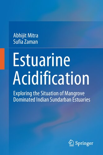 Estuarine Acidification: Exploring the Situation of Mangrove Dominated Indian Sundarban Estuaries
