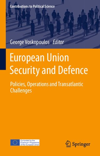 European Union Security and Defence: Policies, Operations and Transatlantic Challenges (Contributions to Political Science)