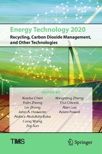 Energy Technology 2020: Recycling, Carbon Dioxide Management, and Other Technologies (The Minerals, Metals & Materials Series)
