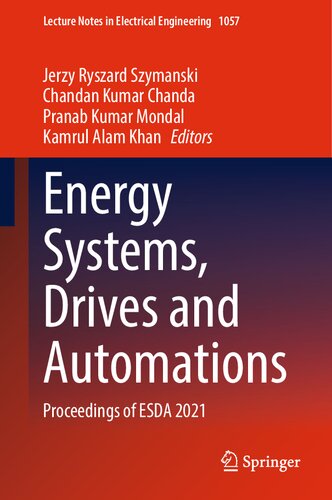 Energy Systems, Drives and Automations: Proceedings of ESDA 2021 (Lecture Notes in Electrical Engineering, 1057)