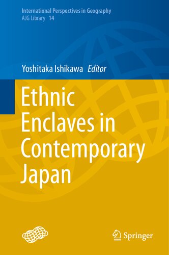 Ethnic Enclaves in Contemporary Japan (International Perspectives in Geography, 14)
