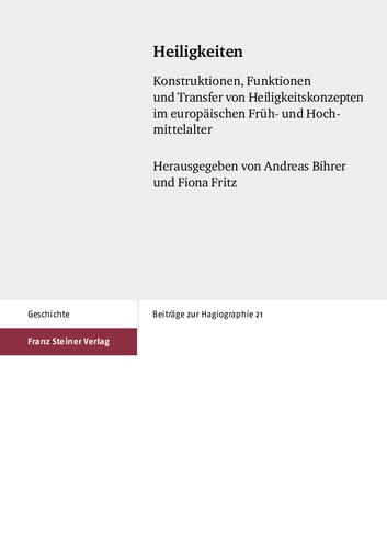 Heiligkeiten: Konstruktionen, Funktionen und Transfer von Heiligkeitskonzepten im europäischen Früh- und Hochmittelalter