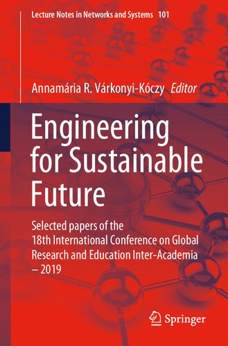 Engineering for Sustainable Future: Selected papers of the 18th International Conference on Global Research and Education Inter-Academia – 2019 (Lecture Notes in Networks and Systems, 101)