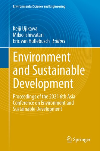 Environment and Sustainable Development: Proceedings of the 2021 6th Asia Conference on Environment and Sustainable Development (Environmental Science and Engineering)