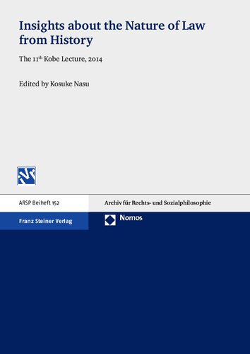 Insights about the Nature of Law from History: The 11th Kobe Lecture, 2014