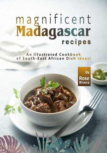Magnificent Madagascar Recipes