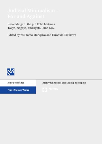 Judical Minimalism – For and Against: Proceedings of the 9th Kobe Lectures. Tokyo, Nagoya, and Kyoto, June 2008