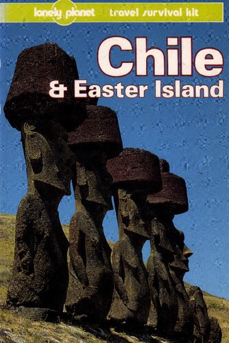 Chile & Easter Island: A Travel Survival Kit