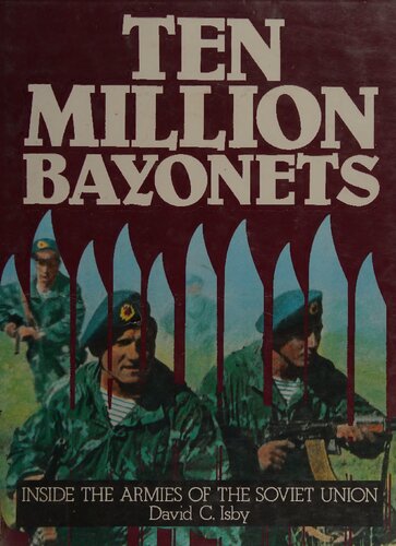 Ten Million Bayonets: Inside the Armies of the Soviet Union