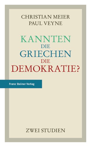 Kannten die Griechen die Demokratie? Zwei Studien