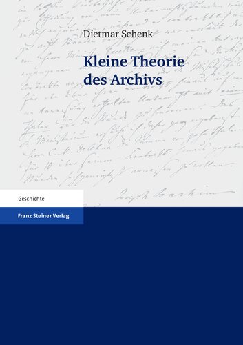 Kleine Theorie des Archivs