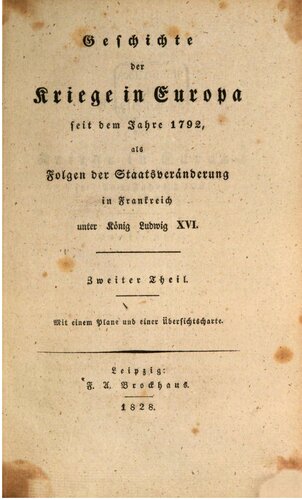 Geschichte der Kriege in Europa seit dem Jahre 1792, als Folgen der Staatsveränderung in Frankreich unter König Ludwig XVI.