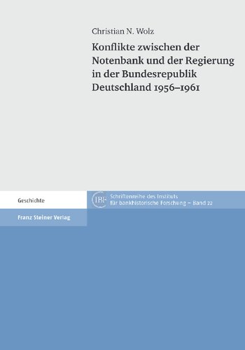 Konflikte zwischen der Notenbank und der Regierung in der Bundesrepublik Deutschland 1956–1961