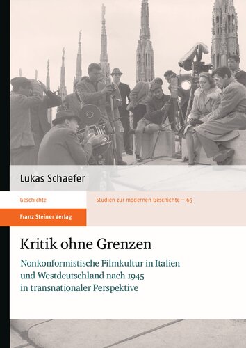 Kritik ohne Grenzen: Nonkonformistische Filmkultur in Italien und Westdeutschland nach 1945 in transnationaler Perspektive