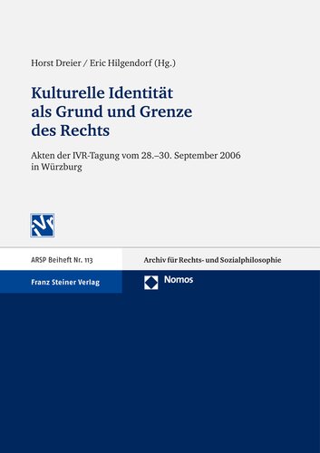 Kulturelle Identität als Grund und Grenze des Rechts: Akten der IVR-Tagung vom 28.-30. September 2006 in Würzburg