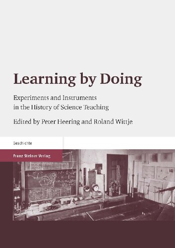 Learning by Doing: Experiments and Instruments in the History of Science Teaching