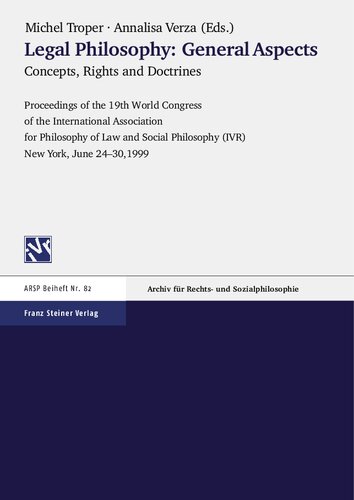 Legal Philosophy – General Aspects: Concepts, Rights and Doctrines. Proceedings of the 19th World Congress of the International Association for Philosophy of Law and Social Philosophy (IVR) New York, June 24–30, 1999