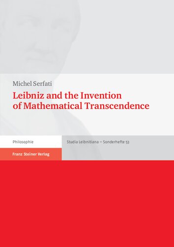 Leibniz and the Invention of Mathematical Transcendence