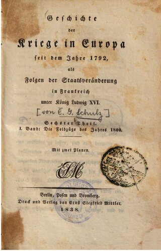 Geschichte der Kriege in Europa seit dem Jahre 1792, als Folgen der Staatsveränderung in Frankreich unter König Ludwig XVI.