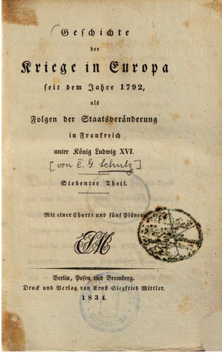 Geschichte der Kriege in Europa seit dem Jahre 1792, als Folgen der Staatsveränderung in Frankreich unter König Ludwig XVI.