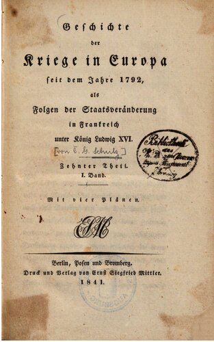 Geschichte der Kriege in Europa seit dem Jahre 1792, als Folgen der Staatsveränderung in Frankreich unter König Ludwig XVI.