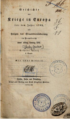 Geschichte der Kriege in Europa seit dem Jahre 1792, als Folgen der Staatsveränderung in Frankreich unter König Ludwig XVI.