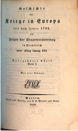 Geschichte der Kriege in Europa seit dem Jahre 1792, als Folgen der Staatsveränderung in Frankreich unter König Ludwig XVI.